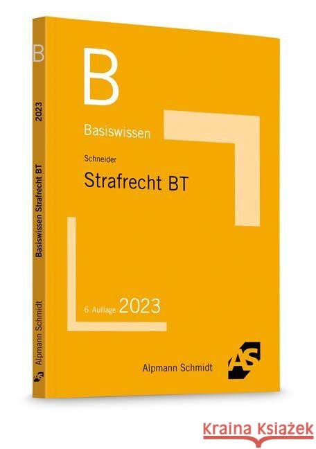 Basiswissen Strafrecht Besonderer Teil Schneider, Wilhelm-Friedrich 9783867528467