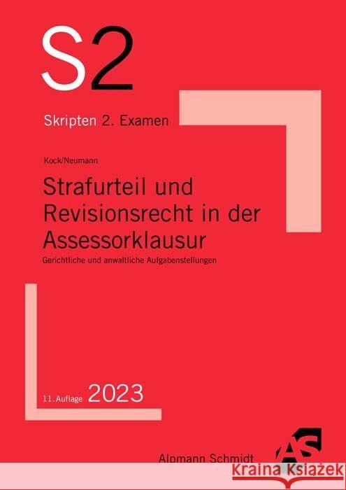 Strafurteil und Revisionsrecht in der Assessorklausur Kock, Rainer, Neumann, André 9783867528627 Alpmann und Schmidt