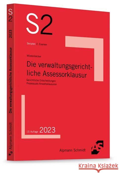 Die verwaltungsgerichtliche Assessorklausur Wüstenbecker, Horst 9783867528672 Alpmann und Schmidt