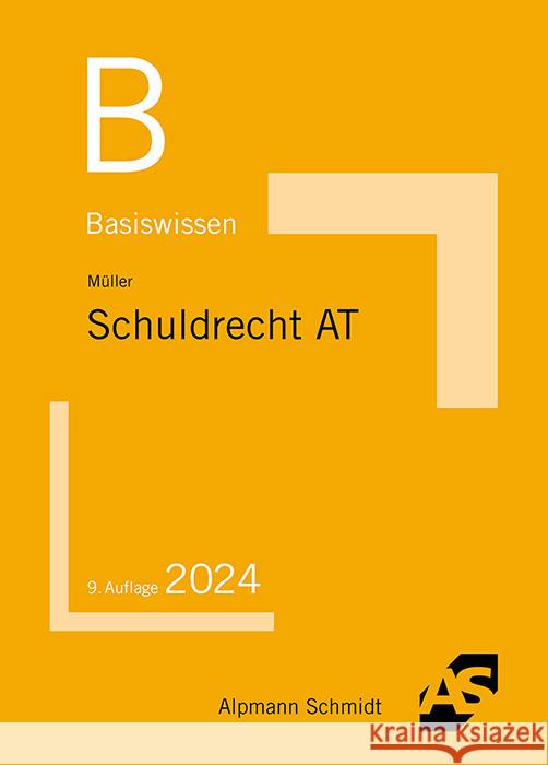 Basiswissen Schuldrecht Allgemeiner Teil Müller, Frank 9783867529112 Alpmann und Schmidt