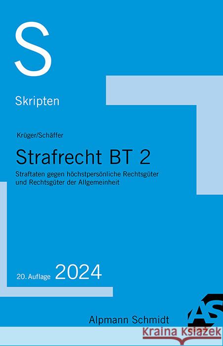 Skript Strafrecht BT 2 Krüger, Rolf, Schäffer, Jannina 9783867529204 Alpmann und Schmidt