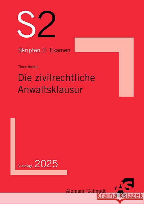 Die zivilrechtliche Anwaltsklausur Thum-Raithel, Jan-Christian 9783867529211 Alpmann und Schmidt