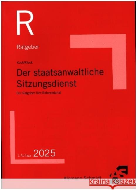 Der staatsanwaltliche Sitzungsdienst Kock, Rainer, Rieck, Patrick 9783867529563 Alpmann und Schmidt