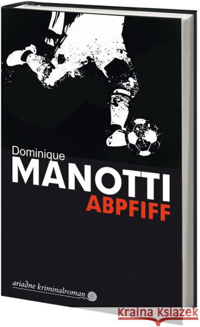 Abpfiff Manotti, Dominique 9783867541978