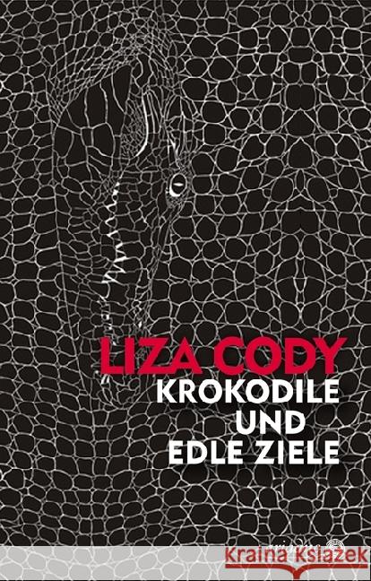 Krokodile und edle Ziele Cody, Liza 9783867542272