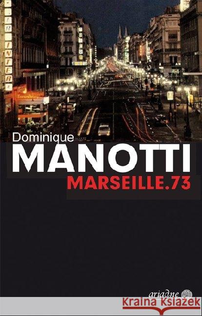 Marseille.73 Manotti, Dominique 9783867542470 Argument Verlag