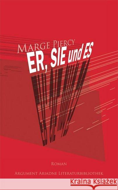 Er, Sie und Es : Roman Piercy, Marge 9783867544030 Argument Verlag