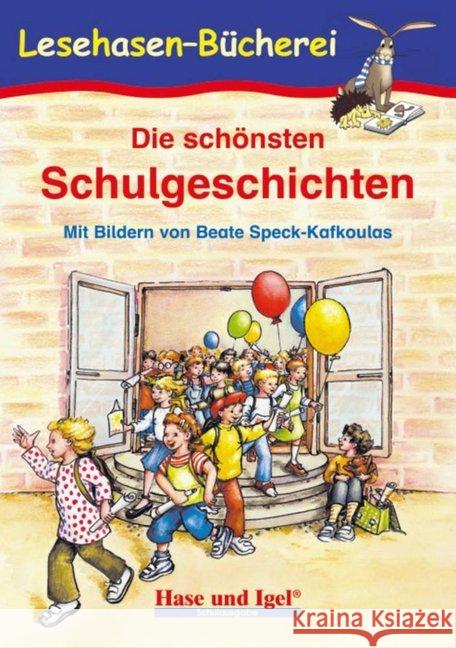 Die schönsten Schulgeschichten : Schulausgabe Steinwart, Anne 9783867600170