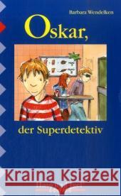 Oskar, der Superdetektiv, Schulausgabe (light) : Förderschule - ab 3. Klasse Wendelken, Barbara   9783867600385