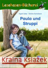 Paula und Struppi, Schulausgabe : Ab 1. Klasse Uebe, Ingrid Scholbeck, Sabine  9783867601108