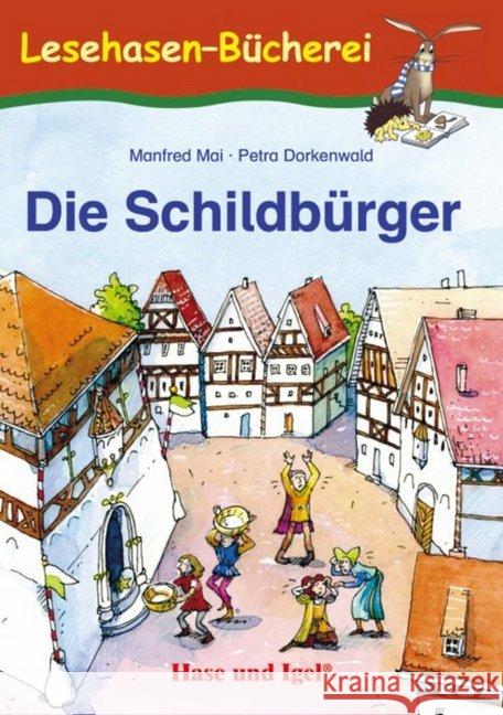 Die Schildbürger, Schulausgabe : Ab 2. Klasse Mai, Manfred Dorkenwald, Petra  9783867601214 Hase und Igel
