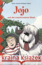 Jojo und der verschwundene Hund, Schulausgabe : 3./4. Klasse Gerold, Ulrike; Hänel, Wolfram 9783867601528