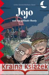 Jojo und das geklaute Handy, Schulausgabe Gerold, Ulrike; Hänel, Wolfram 9783867601702