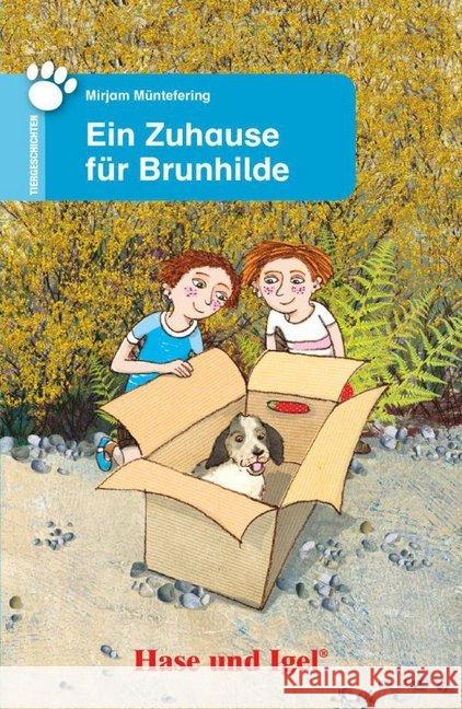 Ein Zuhause für Brunhilde, Schulausgabe : 2./3. Klasse Münterfering, Mirjam 9783867601795 Hase und Igel