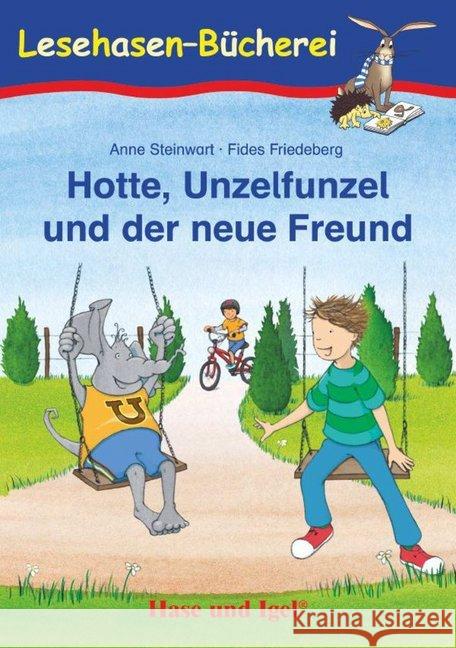 Hotte, Unzelfunzel und der neue Freund, Schulausgabe Steinwart, Anne 9783867601849