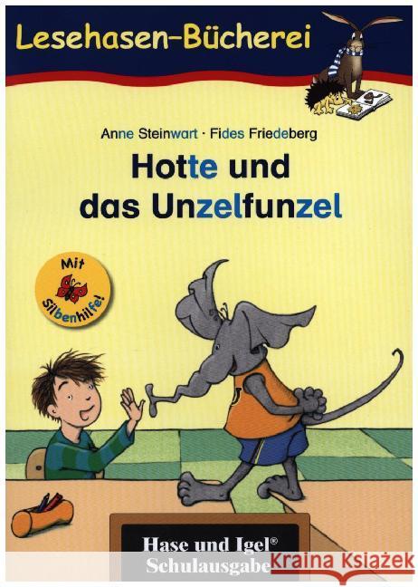 Hotte und das Unzelfunzel, Schulausgabe : Mit Silbenhilfe. Klasse 1-2 Steinwart, Anne 9783867601856