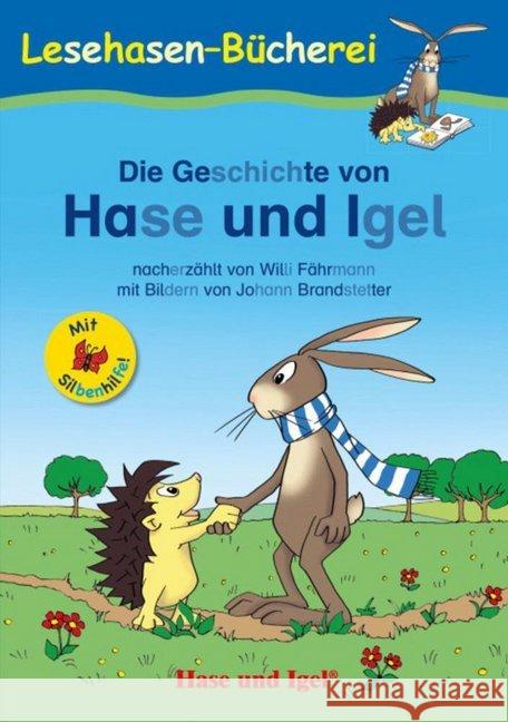 Die Geschichte von Hase und Igel, Schulausgabe : Mit Silbenhilfe. Klasse 1-2 Fährmann, Willi 9783867601863