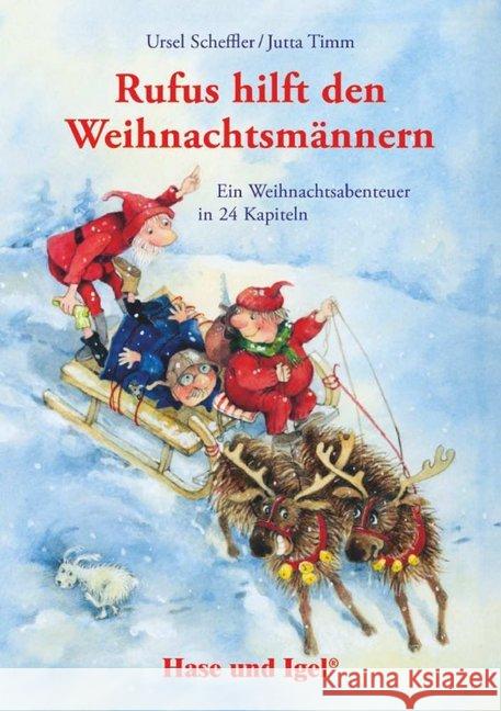 Rufus hilft den Weihnachtsmännern, Schulausgabe : Ein Weihnachtsabenteuer in 24 Kapiteln. Schulausgabe Scheffler, Ursel; Timm, Jutta 9783867601917 Hase und Igel