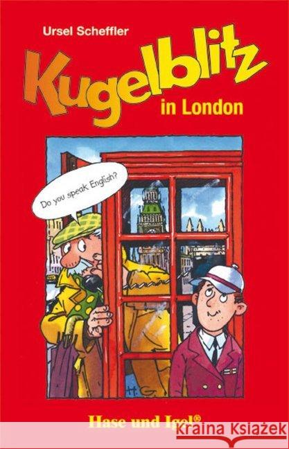 Kugelblitz in London : Klassen 3/4 Scheffler, Ursel 9783867602013