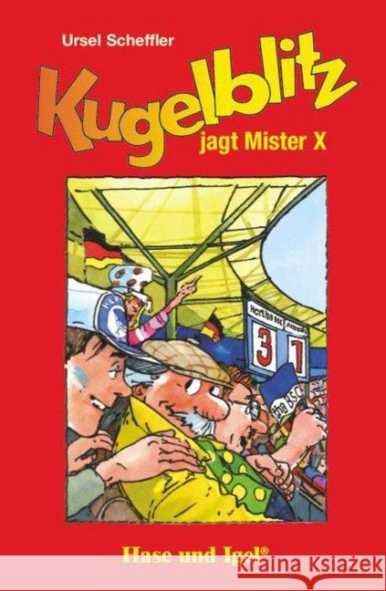 Kugelblitz jagt Mister X, Schulausgabe : Klassen 3/4 Scheffler, Ursel 9783867602037