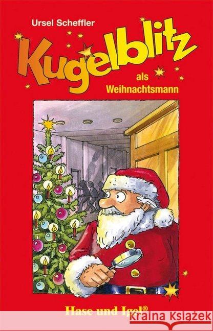 Kugelblitz als Weihnachtsmann : Klassen 3/4 Scheffler, Ursel 9783867602051