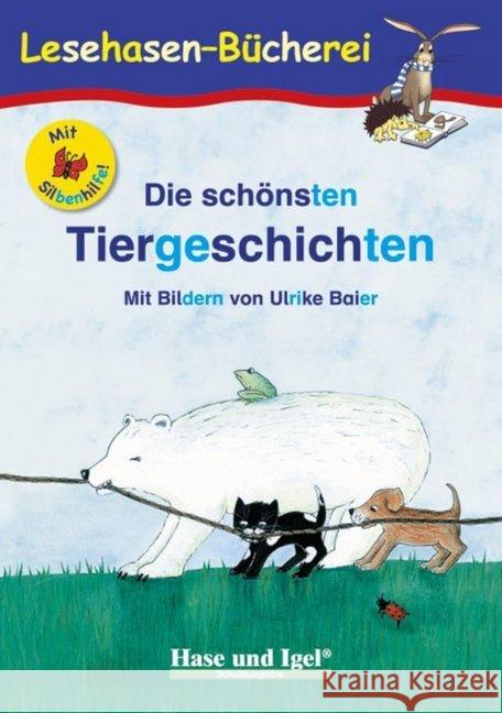 Die schönsten Tiergeschichten / Silbenhilfe Steinwart, Anne 9783867602136