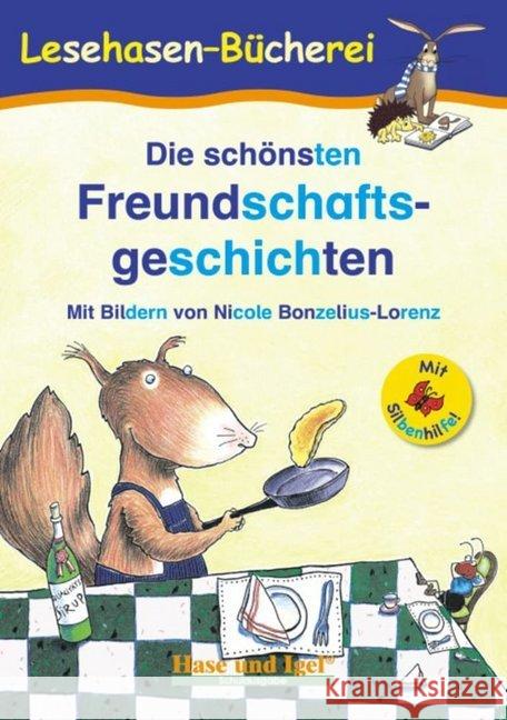 Die schönsten Freundschaftsgeschichten / Silbenhilfe Steinwart, Anne 9783867602143 Hase und Igel