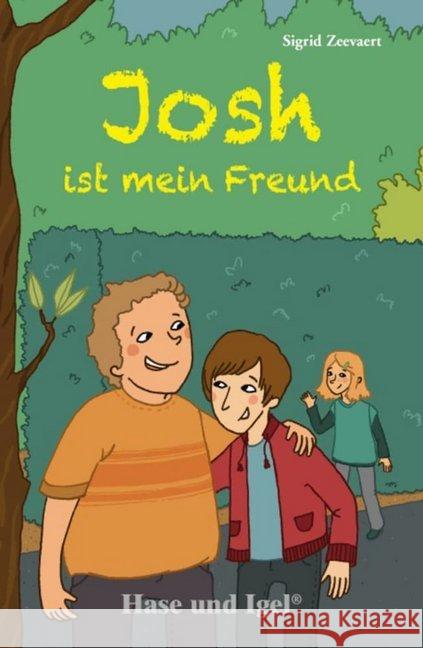 Josh ist mein Freund, Schulausgabe : Schulausgabe Zeevaert, Sigrid 9783867602600