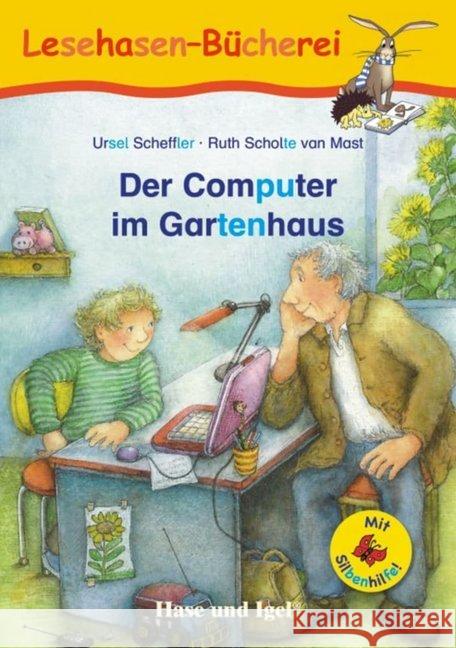 Der Computer im Gartenhaus / Silbenhilfe : Schulausgabe Scheffler, Ursel 9783867602709