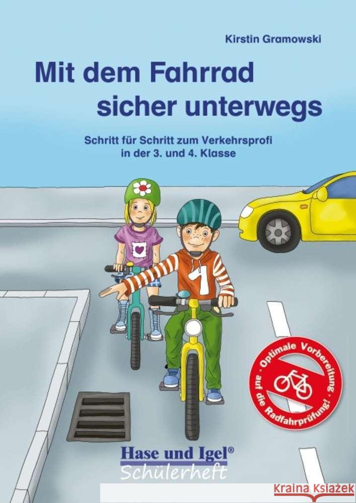 Mit dem Fahrrad sicher unterwegs : Schritt für Schritt zum Verkehrsprofi in der 3. und 4. Klasse Gramowski, Kirstin 9783867602853 Hase und Igel