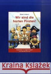 Materialien und Kopiervorlagen: Wir sind die harten Piraten! : 1./2. Klasse Richert, Annette Zöller & Kolloch Scholbeck, Sabine 9783867603645