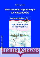 Materialien und Kopiervorlagen zur Klassenlektüre 'Der kleine Eisbär und der Angsthase' : 1.-2. Klasse Lagemann, Birthe; Beer, Hans de 9783867604390 Hase und Igel