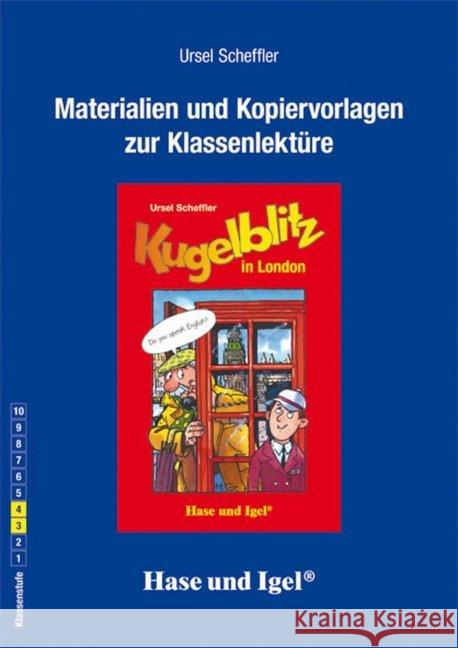 Materialien und Kopiervorlagen zur Klassenlektüre: Kugelblitz in London : Klasse 3/4 Scheffler, Ursel; Scheffler, Ursel 9783867605014 Hase und Igel