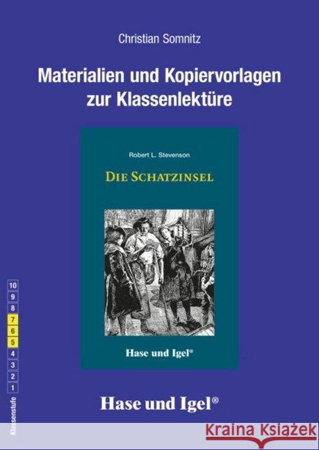 Materialien und Kopiervorlagen zur Klassenlektüre: Die Schatzinsel : Klassenstufe 5-7 Somnitz, Christian 9783867605564