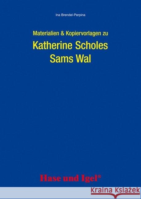 Materialien & Kopiervorlagen zu Katherine Scholes 'Sams Wal' Brendel-Perpina, Ina 9783867607018