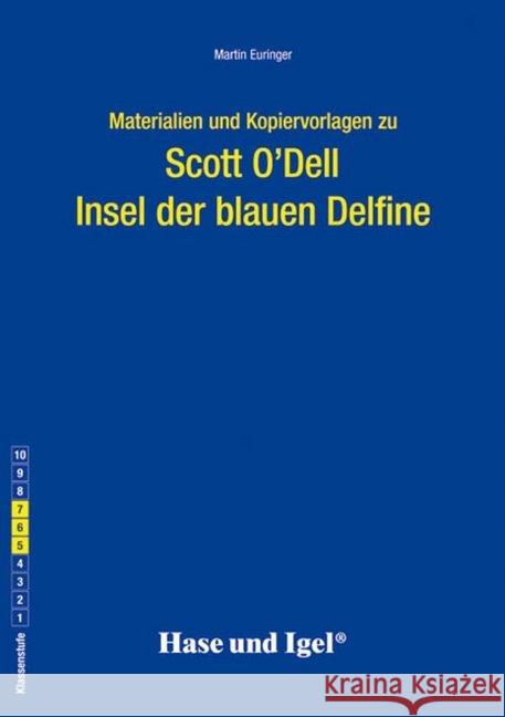 Materialien und Kopiervorlagen zu Scott O'Dell 'Insel der blauen Delfine! : Klassenstufe 5-7 Euringer, Martin; O'Dell, Scott 9783867607711