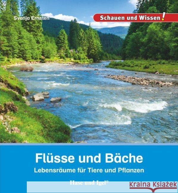 Flüsse und Bäche : Lebensräume für Tiere und Pflanzen Ernsten, Svenja 9783867607933