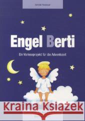 Engel Berti. Ein Vorleseprojekt für die Adventszeit : Ein Vorleseprojekt zum Mitmachen Neubauer, Annette 9783867608695