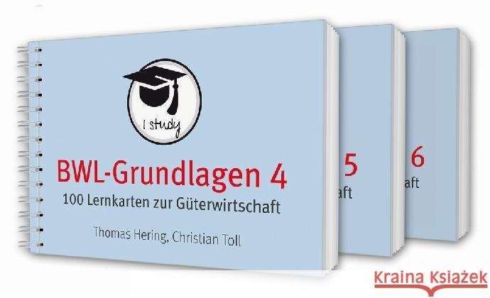 BWL-Grundlagen 4-6 : 300 Lernkarten zur Güterwirtschaft Hering, Thomas; Toll, Christian 9783867648875