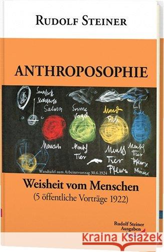 Anthroposophie - Weisheit vom Menschen : (5 öffentliche Vorträge 1922) Steiner, Rudolf 9783867721554 Rudolf Steiner Ausgaben