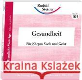 Gesundheit : Für Körper, Seele und Geist Steiner, Rudolf 9783867723039 Archiati