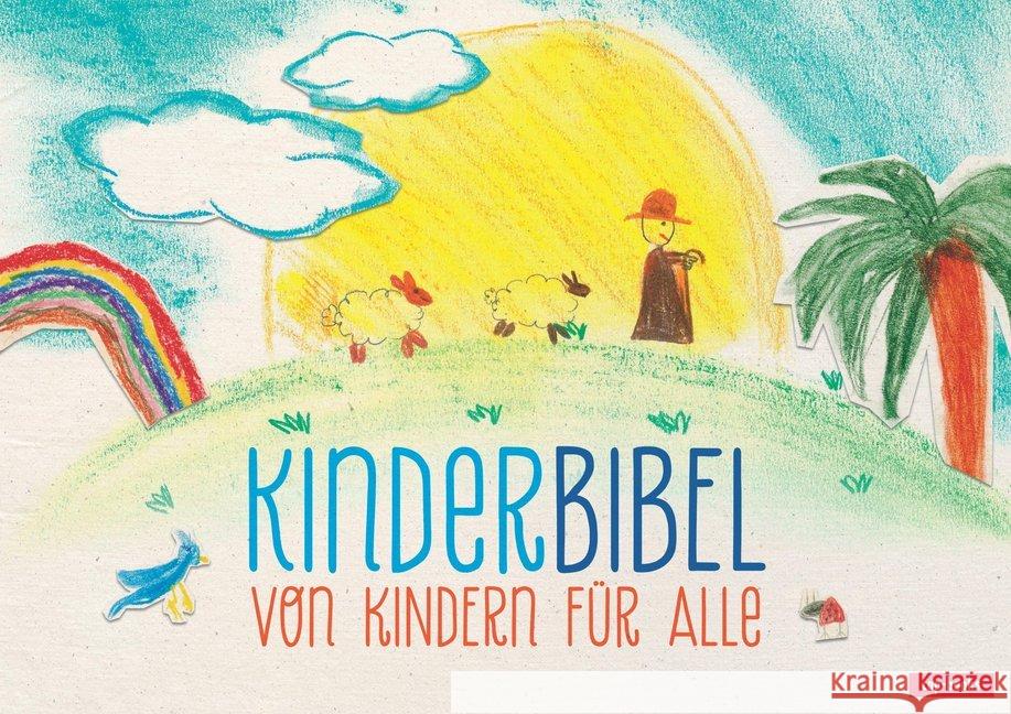 Kinderbibel : Von Kindern für alle Eßlinger, Andreas 9783867732918