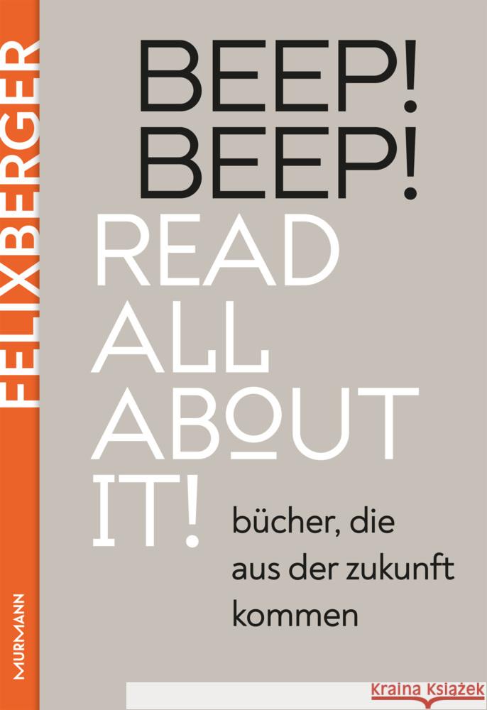 BEEP! BEEP! Read all about it! Felixberger, Peter 9783867748193