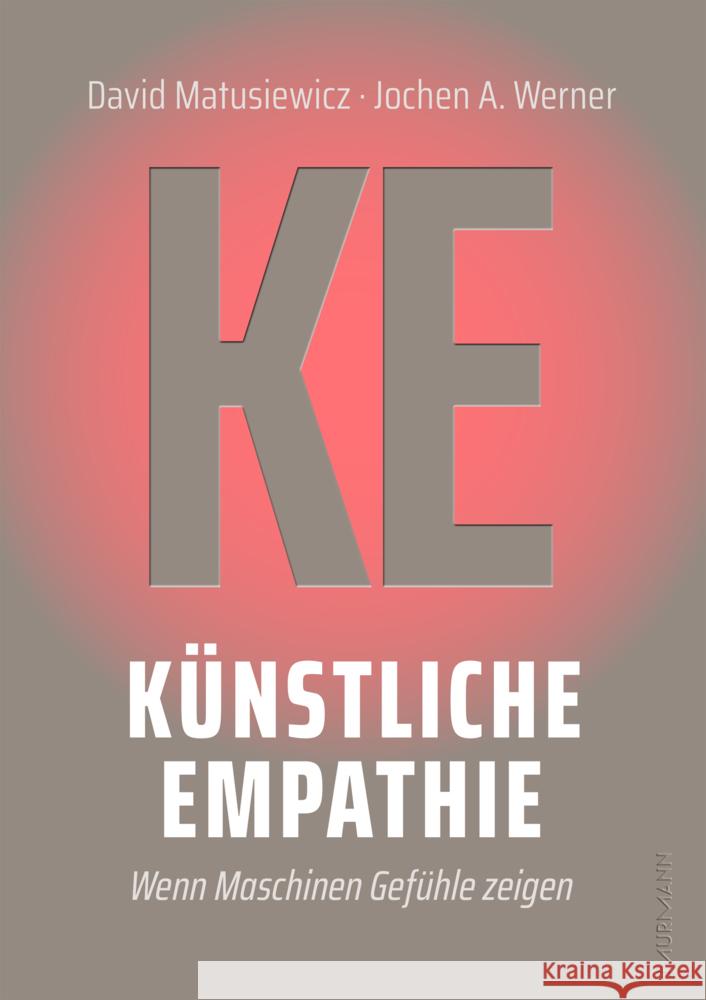 Künstliche Empathie Matusiewicz, David, Werner, Jochen A. 9783867748209