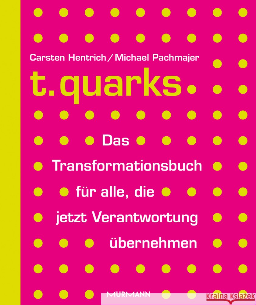 t.quarks Hentrich,  Carsten, Pachmajer,  Michael 9783867748223