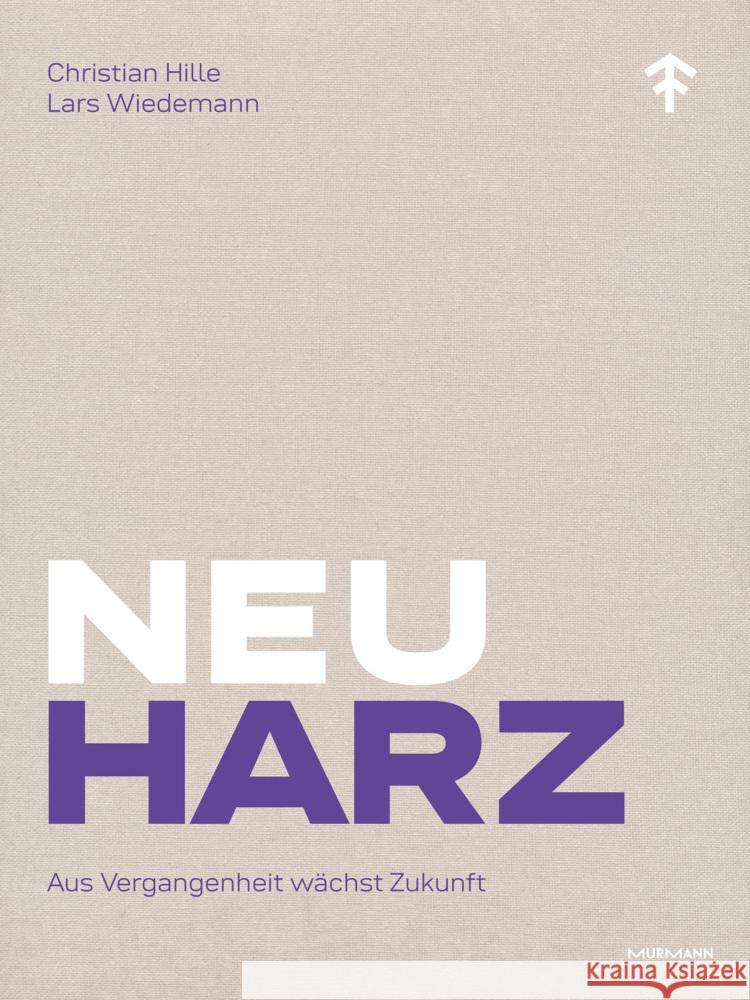 NeuHarz Hille, Christian, Wiedemann, Lars 9783867748254 Murmann Publishers