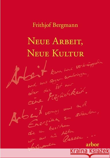 Neue Arbeit, neue Kultur Bergmann, Frithjof 9783867812085