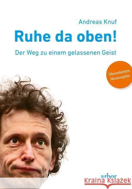 Ruhe da oben! Knuf, Andreas 9783867813501 Arbor-Verlag