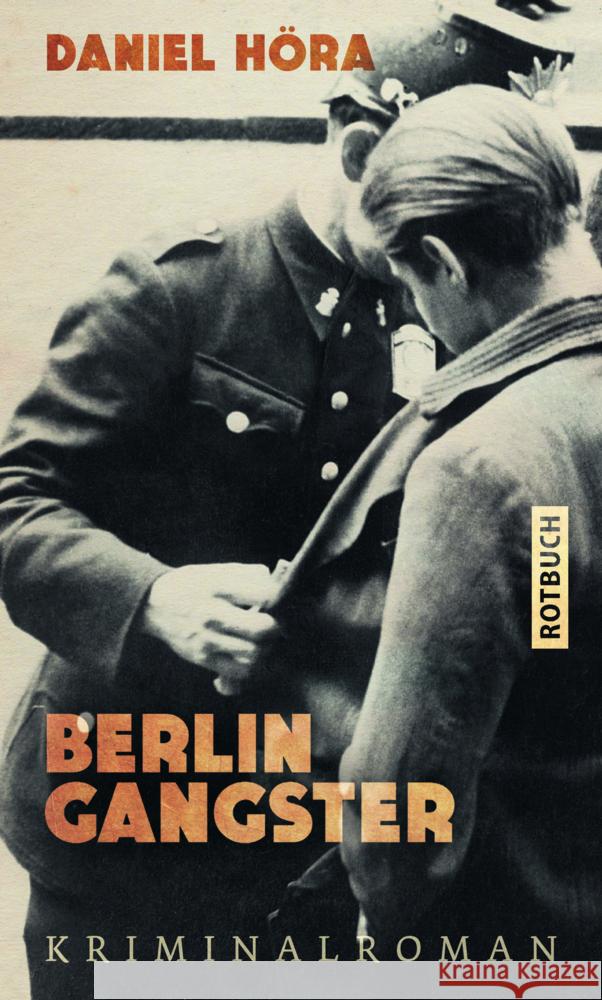 Berlin-Gangster Höra, Daniel 9783867892131 Rotbuch Verlag