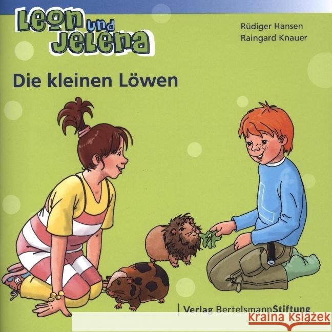 Leon und Jelena - Die kleinen Löwen Hansen, Rüdiger, Knauer, Raingard 9783867939959 Bertelsmann Stiftung